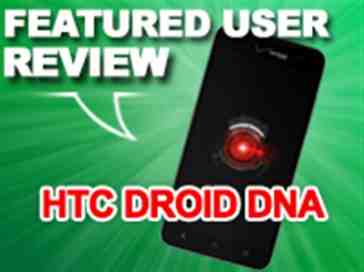 Featured user review HTC DROID DNA 2-15-13