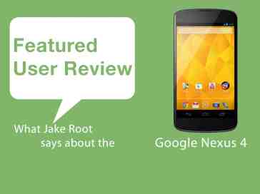 Featured user review Google Nexus 4 3-6-13