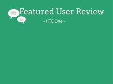 Featured user review HTC One 4-22-13
