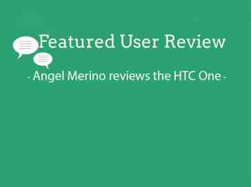Featured user review HTC One 6-17-13