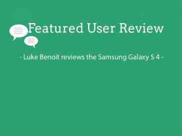 Featured user review Samsung Galaxy S 4 (7-23-13)