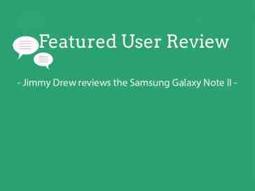 Featured user review Samsung Galaxy Note II 9-10-13