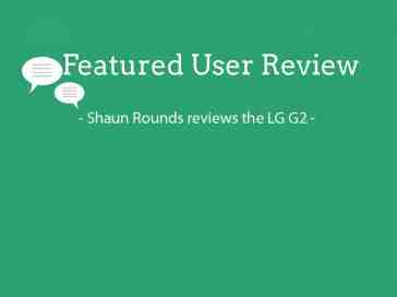 Featured user review LG G2 9-24-13