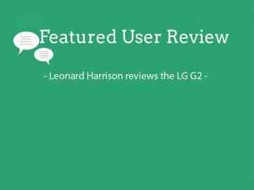 Featured user review LG G2 10-1-13
