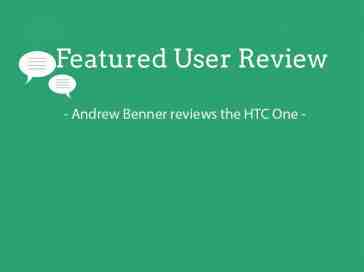 Featured user review HTC One 10-7-13