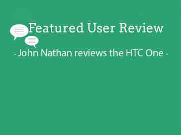 Featured user review HTC One 10-21-13