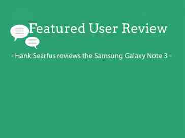 Featured user review Samsung Galaxy Note 3 (10-22-13)
