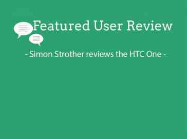Featured user review HTC One 11-4-13