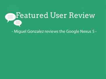 Featured user review Nexus 5 (11-12-13)