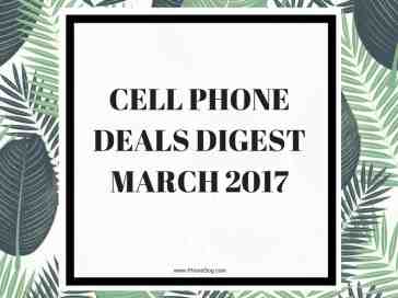 Cell Phone Deals March 2017 Digest