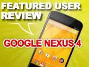 Featured user review Google Nexus 4 12-6-12