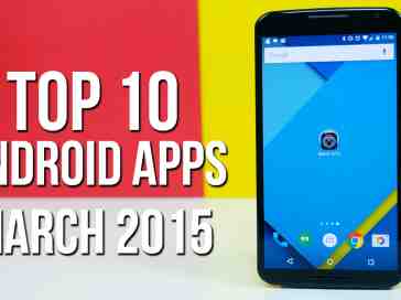 Top 10 Android Apps of March 2015