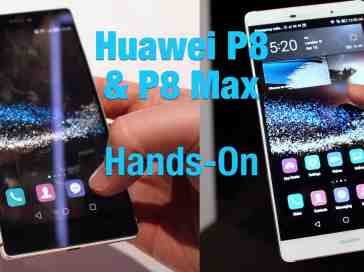 Huawei P8 and P8max hands-on