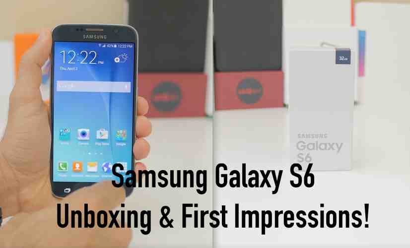 Samsung Galaxy S6 Unboxing and First Impressions