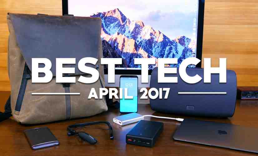 Best Tech of April 2017! - PhoneDog
