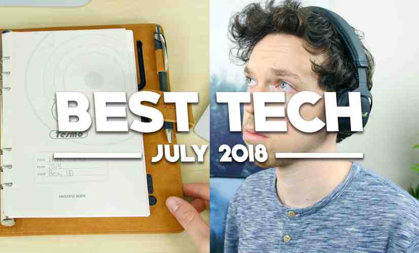 Best Tech of July 2018! - PhoneDog